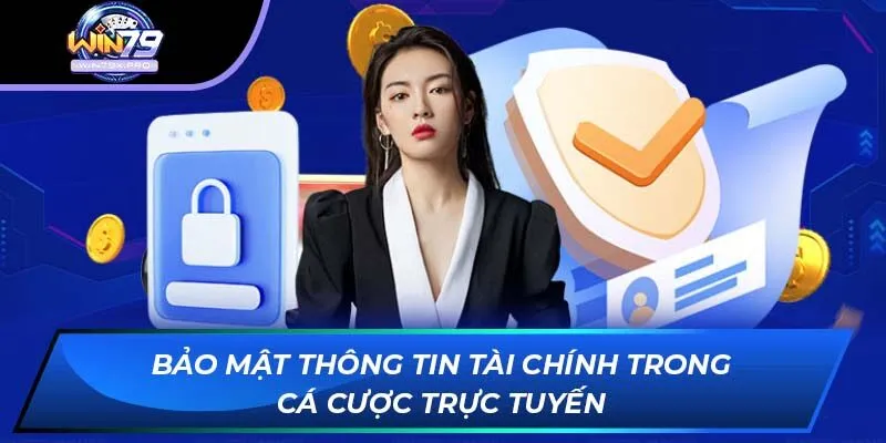 Bảo mật thông tin tài chính trong cá cược trực tuyến
