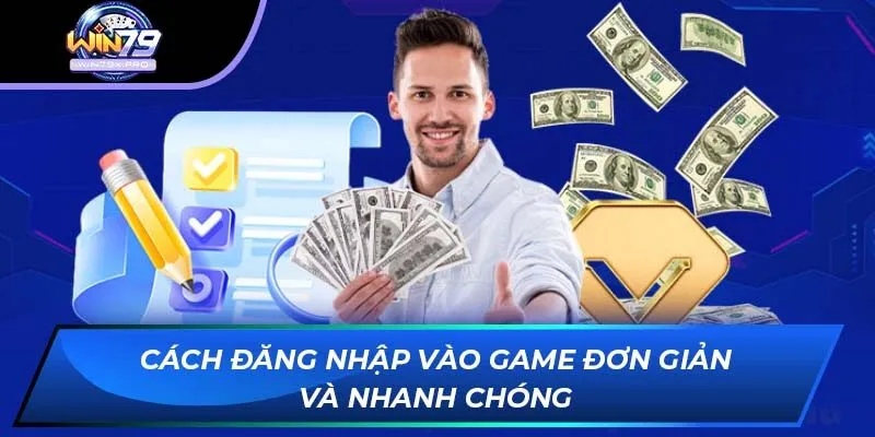 Cách đăng nhập vào game đơn giản và nhanh chóng