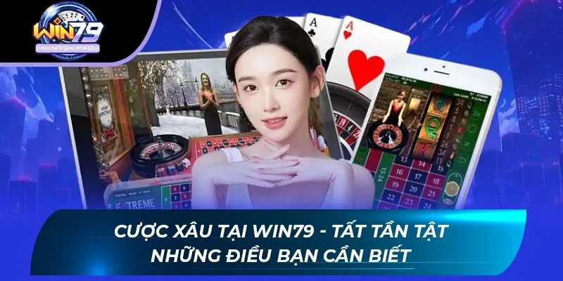 Cược Xâu Tại WIN79 - Tất Tần Tật Những Điều Bạn Cần Biết
