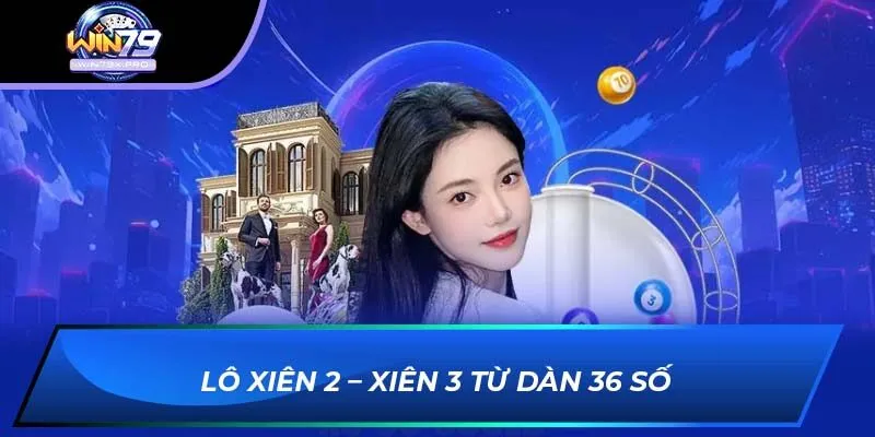 Lô xiên 2 – xiên 3 từ dàn 36 số
