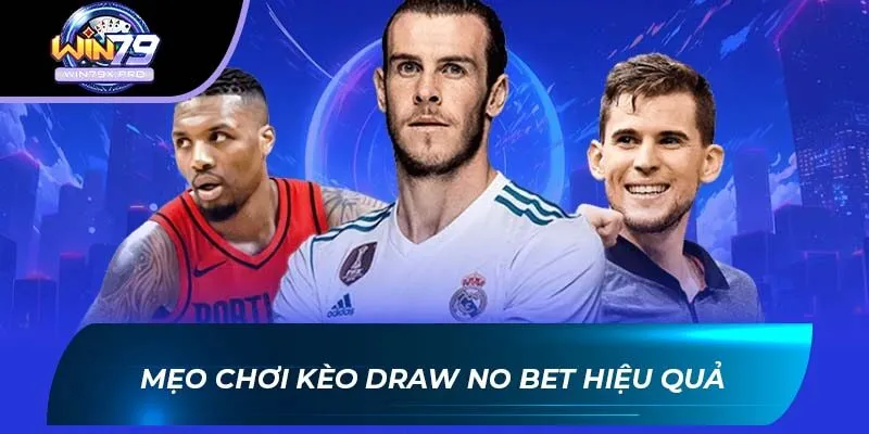 Mẹo chơi kèo draw no bet hiệu quả