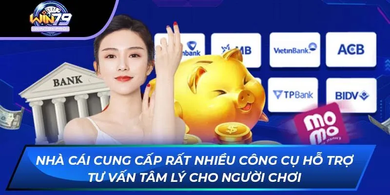 Nhà cái cung cấp rất nhiều công cụ hỗ trợ tư vấn tâm lý cho người chơi