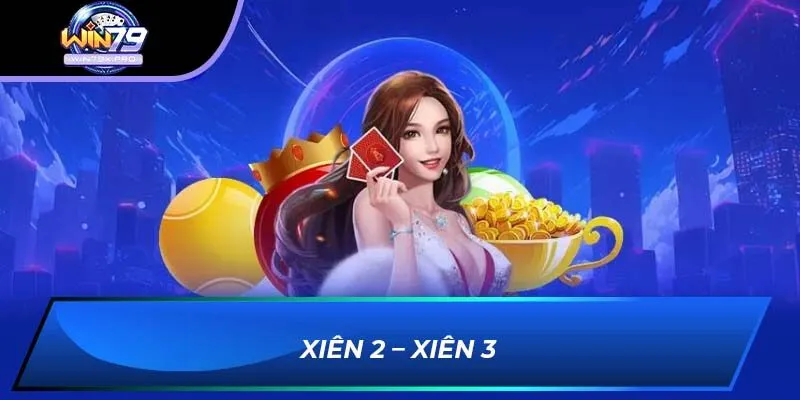 Xiên 2 – xiên 3